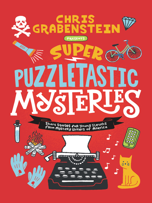 Title details for Super Puzzletastic Mysteries by Chris Grabenstein - Available